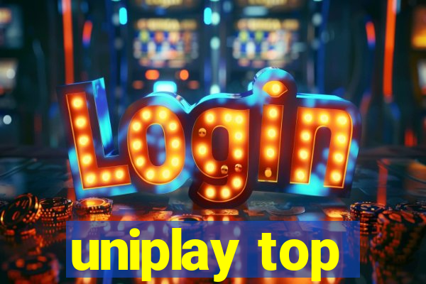 uniplay top